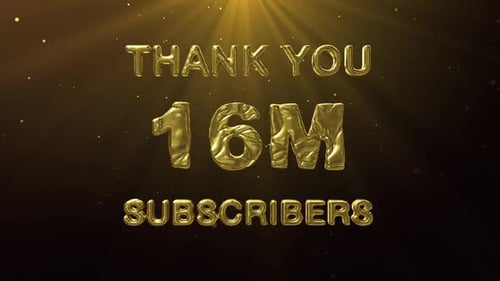 Animated Golden Thank You 16 Million Subscribers Title with Particles