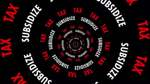 Infinite tunnel of Tax and Subsidize words looping on a black background