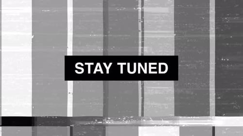 Glitch Static Stay Tuned Screen Reveal Animation