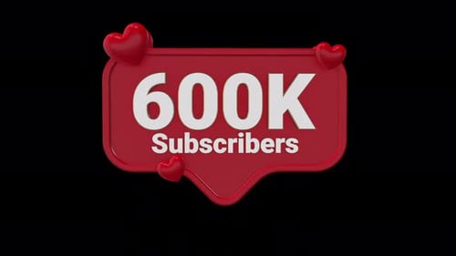 3D Animated Social Media 600K Subscribers Notification with Hearts