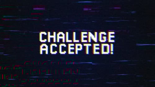 Challenge Accepted text with glitch effects