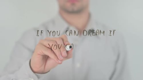 If You Can Dream It You Can Do It, Writing on Transparent Screen