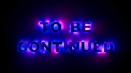 Neon „To Be Continued“ leuchtet vielversprechend auf dunklem Hintergrund