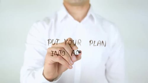 Put Your Plan into Action, Man Writing on Glass