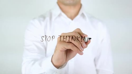 Stop Thinking Phrase Written
