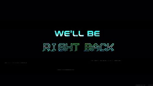 We Will Be Right Back Text Streaming Screen With Glitch Effect
