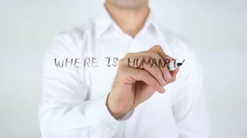 Where is Humanity Man Writing on Glass