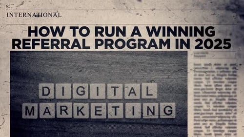 How To Run A Winning Referral Program In 2025 Title On Newspaper Headline Style