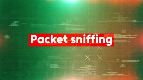 Packet Sniffing Word In Hacking And Cybersecurity
