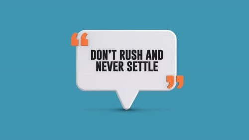 Motivational Quote: Don't Rush And Never Settle