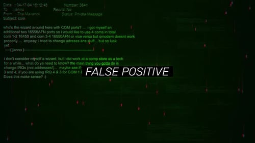 False Positive Text On Hacking Background Screen