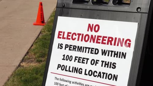 Sign Reads No Electioneering at Polling Location