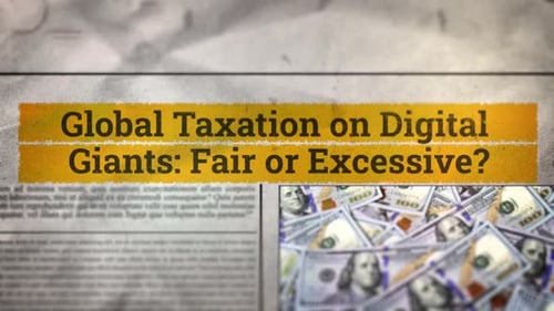 Taxation mondiale sur les géants du numérique Titre juste ou excessif d'un journal numérique