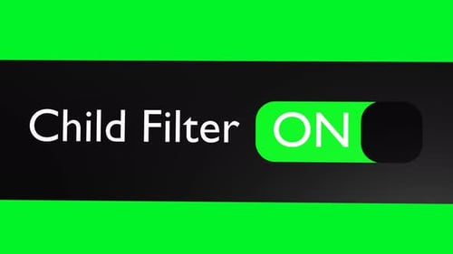 Activez le bouton Child Filter, le curseur. Contrôle parental.
