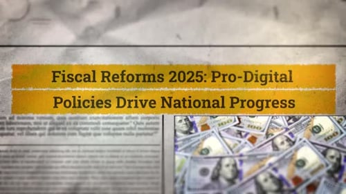 Fiscal Reforms 2025 Pro Digital Policies Drive National Progress New Newspaper Headline Titles