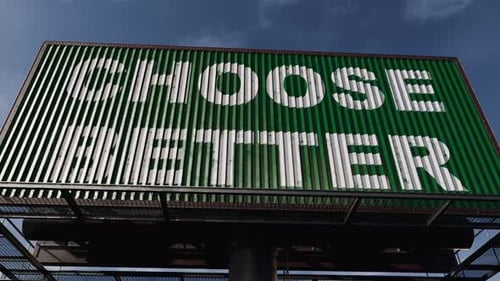 Green billboard showing Choose Better Live Smarter and Future First.