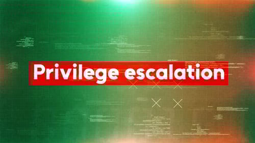 Privilege Escalation Word In Hacking And Cybersecurity