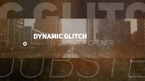 Glitch Dynamic Dubstep Opener