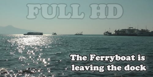 The Ferryboat is Leaving The Dock