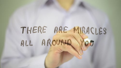 There Are Miracles All Around You