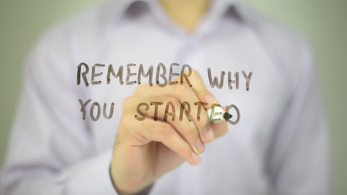 Remember Why You Started Written by Hand