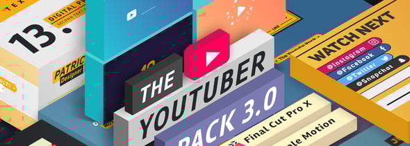 The YouTuber Pack 3.0 - Final Cut Pro X