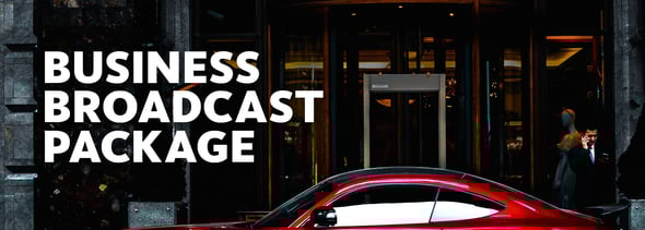 Business Broadcast Package
