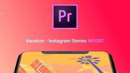 Instagram Stories About Vacation (MOGRT)