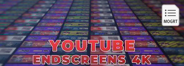 YouTube EndScreens 4K v.1 - MOGRT