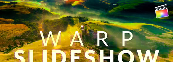 Warp Slideshow | For Final Cut & Apple Motion
