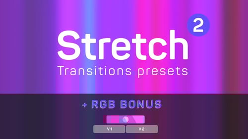 Dynamic Stretch Transition Presets with RGB Glitch Effects