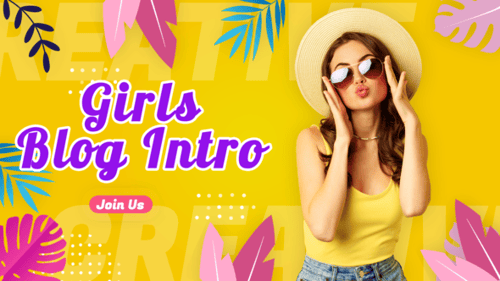 Creative Girls Blog Intro