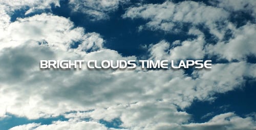 Bright Clouds Time Lapse