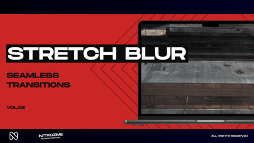 Stretch Blur Transitions Vol. 02