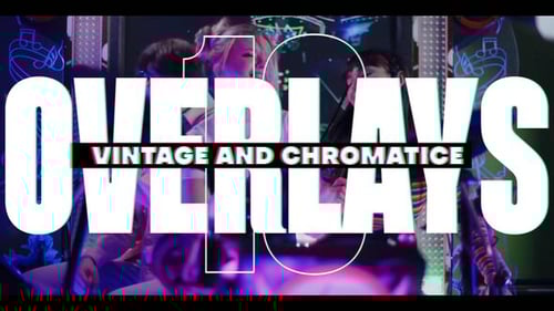 10 Vintage and Chromatic Overlays