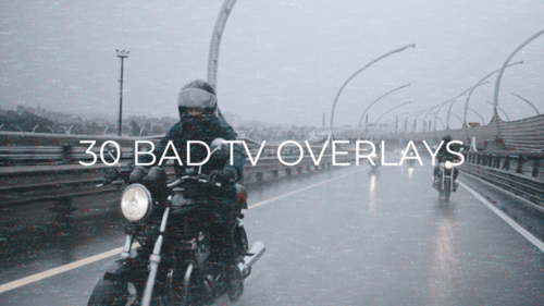30 Bad TV Overlays
