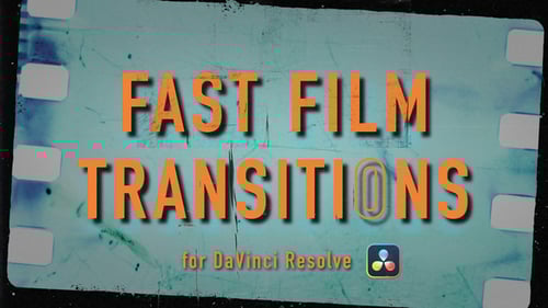 Fast Film Transitions for DaVinci Reslove