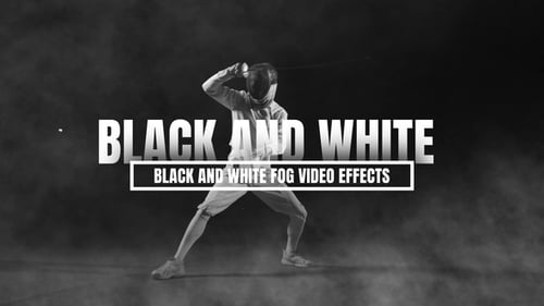 Black And White Fog Video Effects