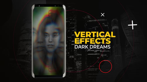 Vertical Dark Dreams Effects | After Effects