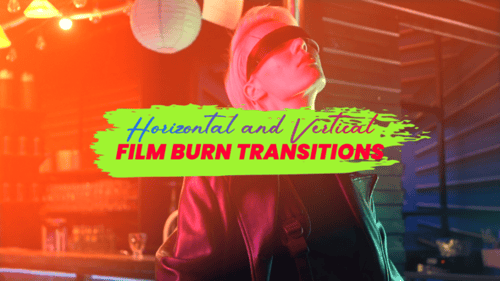 Film Burn Transitions