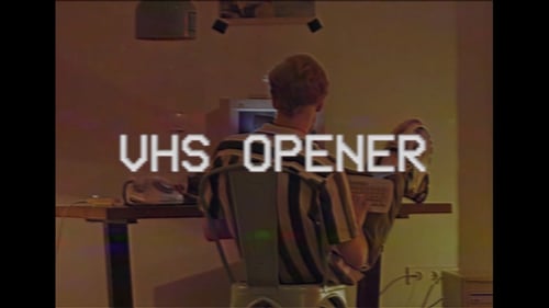 VHS Opener