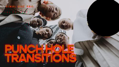 Punch Hole Transitions for FCP