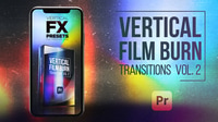 Vertical Film Burn Transitions Pack. Vol. 2