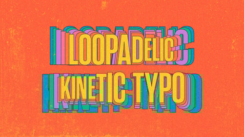 Loopadelic Kinetic Typo