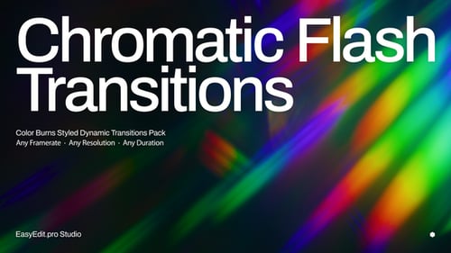 Chromatic Flash Transitions | DR