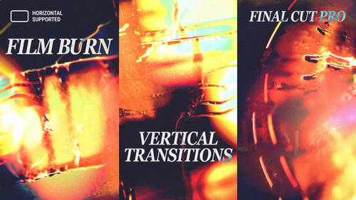 Dynamic Film Burn Transitions for Vertical and Horizontal Videos