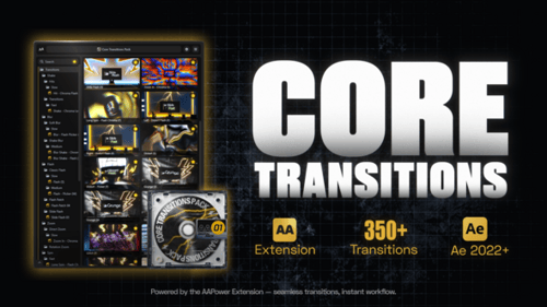 Core Transitions Pack: 350+ Dynamic & Seamless Transitions for After Effects | AAPower
