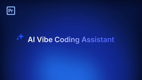 AI Vibe Coding Assistant for Premiere Pro
