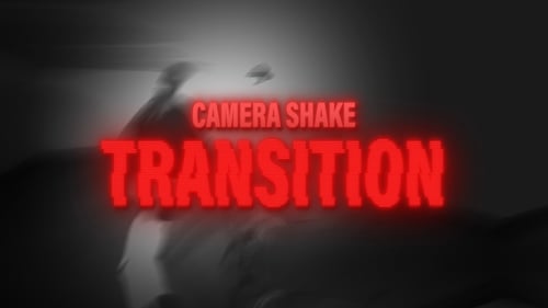 Camera Shake Transition