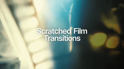 Scratched Film Transitions